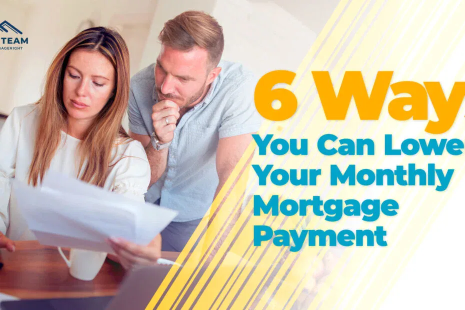 10 Smart Ways to Lower Your Mortgage Payment for the First Year